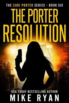 The Porter Resolution (The Cari Porter Series, #6) (eBook, ePUB) - Ryan, Mike