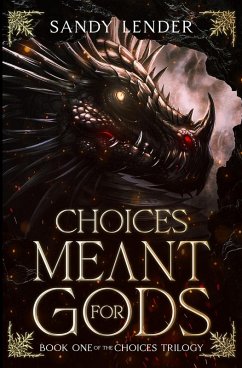 Cover Choices Meant For Gods (The Choices Trilogy, #1) (eBook, ePUB)