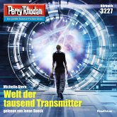 Welt der tausend Transmitter / Perry Rhodan-Zyklus "Fragmente" Bd.3227 (MP3-Download)