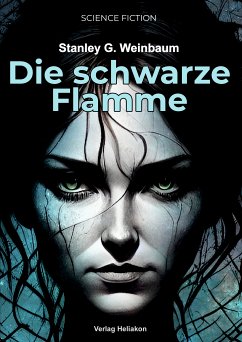 Die schwarze Flamme (eBook, ePUB) - Weinbaum, Stanley G.