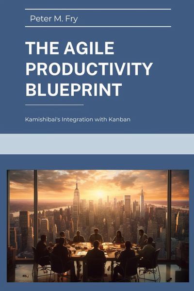 The Agile Productivity Blueprint (eBook, ePUB)