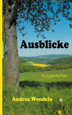 Ausblicke (eBook, ePUB) - Wendeln, Andrea