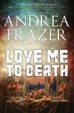 Love Me to Death (The Falconer Files - Brief Cases, #1) (eBook, ePUB) Love Me to Death (The Falconer Files - Brief Cases, #1) (eBook, ePUB)