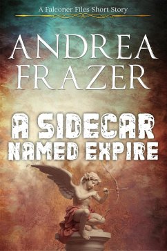 Cover A Sidecar Named Expire (The Falconer Files - Brief Cases, #2) (eBook, ePUB)