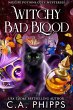 Witchy Bad Blood (Midlife Potions Cozy... - Bild 1
