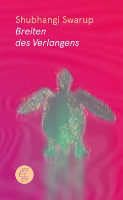 Breiten des Verlangens (eBook, ePUB) - Swarup, Shubhangi