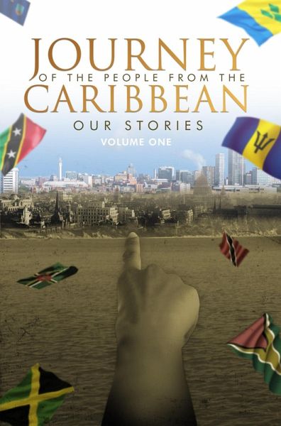 Journey Of The People From The Caribbean (eBook, ePUB) Journey Of The People From The Caribbean (eBook, ePUB)