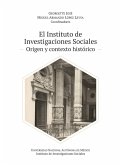 El Instituto de Investigaciones Sociales: origen y contexto histórico (eBook, ePUB)