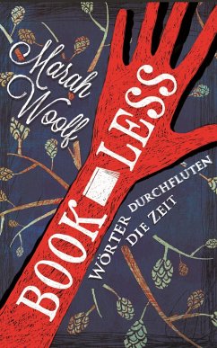 Wörter durchfluten die Zeit / Bookless Bd.1 (eBook, ePUB) - Woolf, Marah