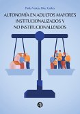 Autonomía en adultos mayores institucionalizados y no institucionalizados (eBook, ePUB)