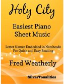 Holy City Easiest Piano Sheet Music - Letter Names Embedded In Noteheads for Quick and Easy Reading Fred Weatherly (eBook, ePUB)