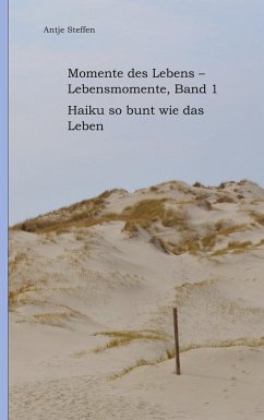 Momente des Lebens - Lebensmomente, Band 1 - Steffen, Antje