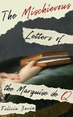 The Mischievous Letters of the Marquise de Q (French Letters, #2) (eBook, ePUB)