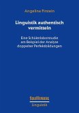 Linguistik authentisch vermitteln