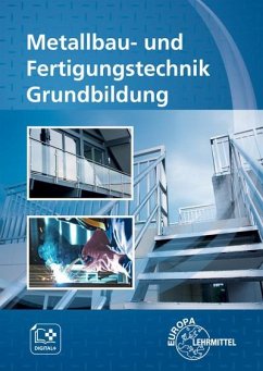 Metallbau- und Fertigungstechnik Grundbildung - Bergner, Oliver;Fehrmann, Michael;Hillebrand, Thomas