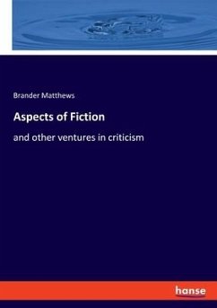 Aspects of Fiction - Matthews, Brander