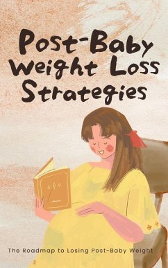 Post-Baby Weight Loss Strategies (eBook, ePUB) - Con, Jerry
