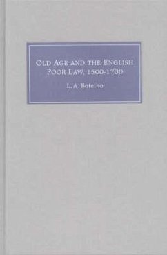 Old Age and the English Poor Law, 1500-1700 (eBook, PDF) Old Age and the English Poor Law, 1500-1700 (eBook, PDF)