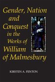 Gender, Nation and Conquest in the Works of William of Malmesbury (eBook, PDF)