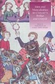 Men and Masculinities in Chaucer's Troilus and Criseyde (eBook, PDF) Men and Masculinities in Chaucer's Troilus and Criseyde (eBook, PDF)