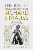 The Ballet Collaborations of Richard Strauss (eBook, PDF)