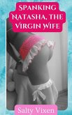 Spanking Natasha, the Virgin Wife (eBook, ePUB)