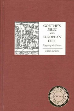 Goethe's Faust and European Epic (eBook, PDF) Goethe's Faust and European Epic (eBook, PDF)