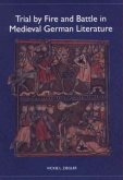 Trial by Fire and Battle in Medieval German Literature (eBook, PDF)