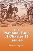 The Personal Rule of Charles II, 1681-85 (eBook, PDF)