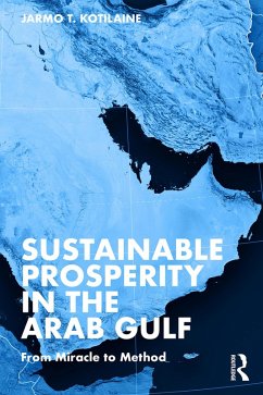 Sustainable Prosperity in the Arab Gulf (eBook, PDF) - Kotilaine, Jarmo T.