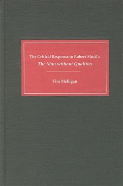 The Critical Response to Robert Musil's The Man without Qualities (eBook, PDF) The Critical Response to Robert Musil's The Man without Qualities (eBook, PDF)