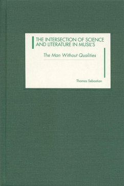 The Intersection of Science and Literature in Musil's The Man Without Qualities (eBook, PDF) - Sebastian, Thomas