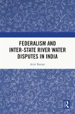 Federalism and Inter-State River Water Disputes in India (eBook, PDF)