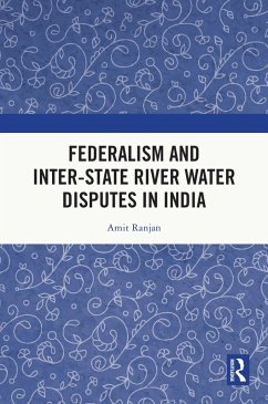 Federalism and Inter-State River Water Disputes in India (eBook, PDF) - Ranjan, Amit