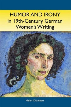 Humor and Irony in Nineteenth-Century German Women's Writing (eBook, PDF) - Chambers, Helen