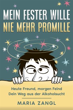 Mein fester Wille - Nie mehr Promille (eBook, ePUB) - Zangl, Maria