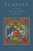 Flaying in the Pre-Modern World (eBook, PDF)