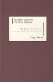Modern German Political Drama 1980-2000 (eBook, PDF)