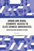 Urban and Rural Students' Access to Elite Chinese Universities (eBook, ePUB)