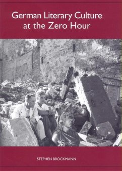 German Literary Culture at the Zero Hour (eBook, PDF) - Brockmann, Stephen