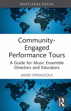 Community-Engaged Performance Tours (eBook, PDF) - Spinazzola, James