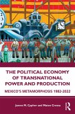 The Political Economy of Transnational Power and Production (eBook, PDF)