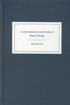 An Introduction to the Works of Peter Weiss (eBook, PDF) - Berwald, Olaf