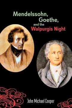 Mendelssohn, Goethe, and the Walpurgis Night (eBook, PDF) - Cooper, John Michael