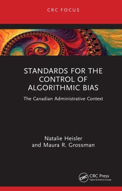 Standards for the Control of Algorithmic Bias (eBook, PDF) - Heisler, Natalie; Grossman, Maura R.