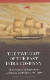 The Twilight of the East India Company (eBook, PDF)