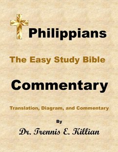 Philippians: The Easy Study Bible Commentary (The Easy Study Bible Commentary Series, #50) (eBook, ePUB) - Killian, Trennis E.