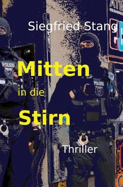 Mitten in die Stirn - Stang, Siegfried