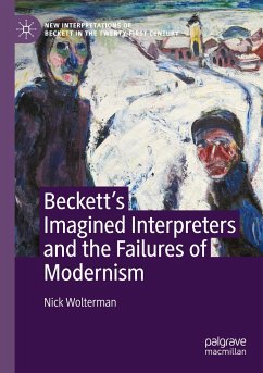 Beckett¿s Imagined Interpreters and the Failures of Modernism - Wolterman, Nick