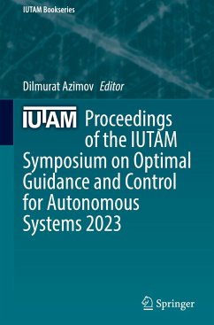 Proceedings of the IUTAM Symposium on Optimal Guidance and Control for Autonomous Systems 2023